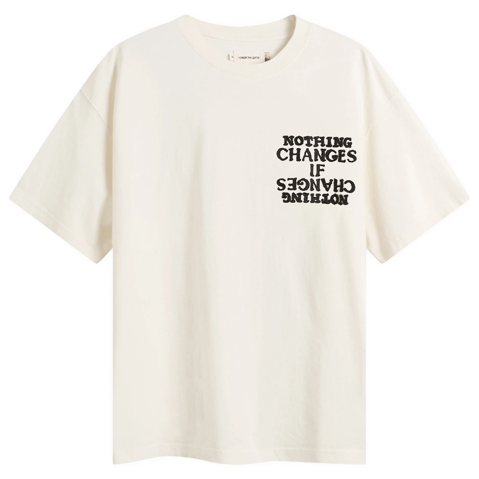 Honor the Gift Nothing Changes T-Shirt