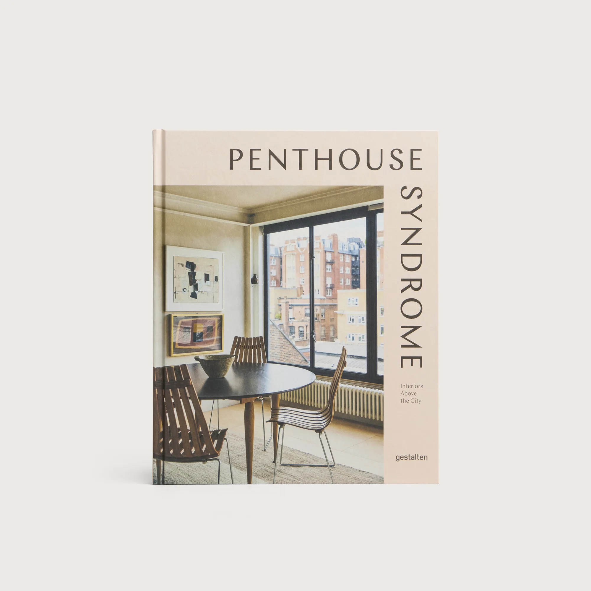 Penthouse Syndrome: Interiors Above The City