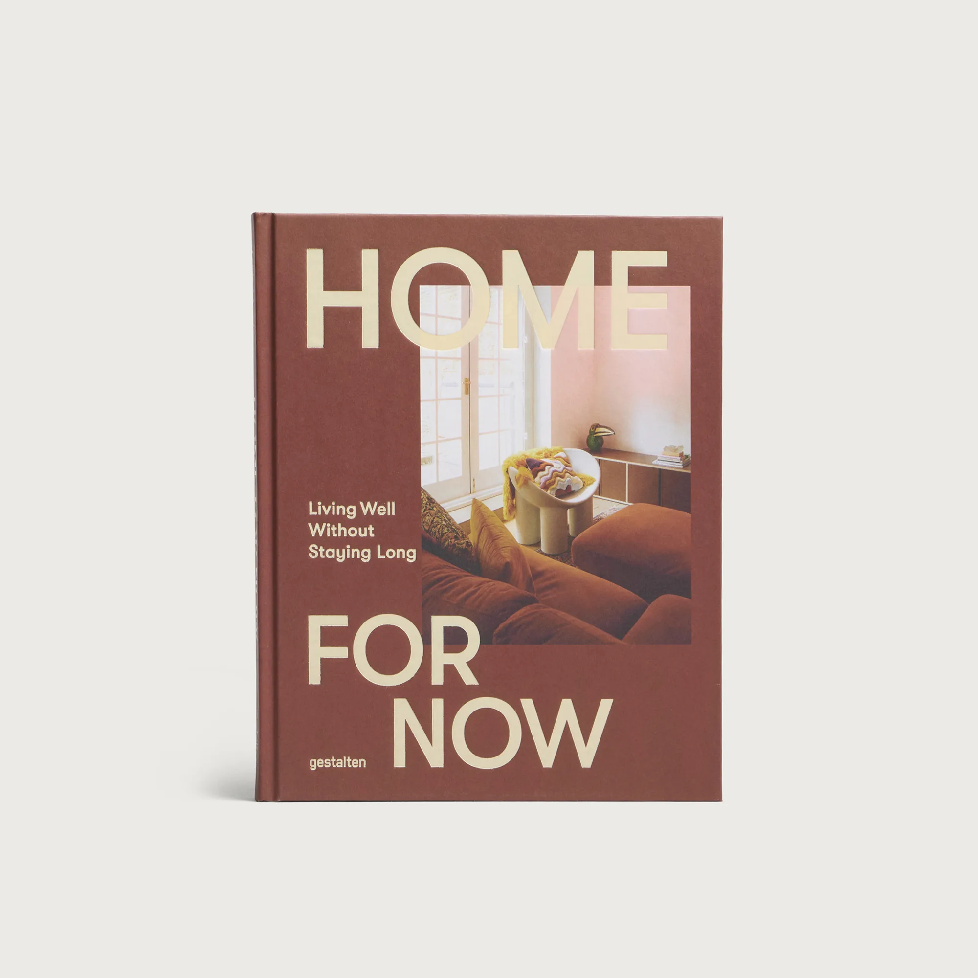 Home For Now: Living Well Without Stayling Long